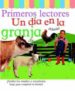 UN DIA EN LA GRANJA (PRIMEROS LECTORES) di VV.AA. 