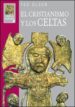 EL CRISTIANISMO Y LOS CELTAS di OLSEN, TED 
