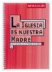 LA IGLESIA ES NUESTRA MADRE: ALUMNOS di VV.AA. 