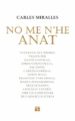 NO ME N HE ANAT ( VUITANTA-SET POEMES) de MIRALLES, CARLES 