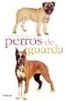 PERROS DE GUARDA di PACHETEAU, CLAUDE 