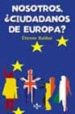 NOSOTROS, CIUDADANOS DE EUROPA?: LAS FRONTERAS, EL ESTADO Y EL P UEBLO de BALIBAR, ETIENNE 