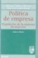 POLITICA DE EMPRESA: EL GOBIERNO DE LA EMPRESA DE NEGOCIOS (2 ED .) de VALERO Y VICENTE, ANTONIO  LUCAS TOMAS, JOSE LUIS 