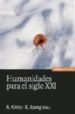 HUMANIDADES PARA EL SIGLO XXI de ALVIRA, RAFAEL  SPANG, KART 