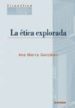 LA ETICA EXPLORADA de GONZALEZ, ANA MARTA 