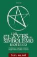LAS CLAVES DEL SIMBOLISMO ESOTERICO di CENTINI, M. 