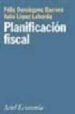 PLANIFICACION FISCAL di DOMINGUEZ, FELIX  LOPEZ LABORDA, JULIO 