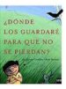 DONDE LOS GUARDARE PARA QUE NO SE PIERDAN? de GARCIA-CASTELLANO, ANA  MARTINEZ, ROCIO 