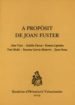 A PROPOSIT DE JOAN FUSTER de YATES, ALAN 