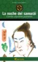 LA NOCHE DEL SAMURAI: CUENTOS POPULARES JAPONESES di VV.AA. 