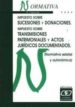 IMPUESTO SOBRE SUCESIONES Y DONACIONES. IMPUESTO SOBRE TRANSMISIO NES PATRIMONIALES Y ACTOS JURIDICOS DOCUMENTADOS (NORMATIVA ESTATAL Y AUTONOMICA) di VV.AA. 