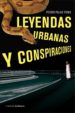 LEYENDAS URBANAS Y CONSPIRACIONES de PALAO PONS, PEDRO 