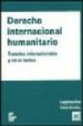 DERECHO INTERNACIONAL HUMANITARIO: TRATADOS INTERNACIONALES Y OTR OS TEXTOS di VV.AA. 