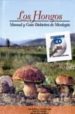 LOS HONGOS: MANUAL Y GUIA DIDACTICA DE MICOLOGIA (INCLUYE CD-ROM) di VV.AA. 