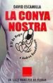 LA CONYA NOSTRA: D'EL BE NEGRE A ANDREU BUENAFUENTE de ESCAMILLA, DAVID 