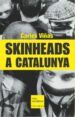 SKINHEADS A CATALUNYA di VIAS, CARLES 