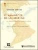 EL AMANECER DE LA LIBERTAD: LA INDEPENDENCIA DE AMERICA LATINA de SABINO, CARLOS 