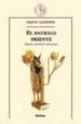 EL ANTIGUO ORIENTE: HISTORIA, SOCIEDAD Y ECONOMIA de LIVERANI, MARIO 
