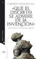 QUE EL DISCRETO SE ADMIRE DE LA INVENCION (NOTAS PARA LA LECTURA DEL QUIJOTE) di GIUSSANI, CARMEN 