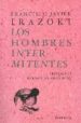 LOS HOMBRES INTERMITENTES de IRAZOKI, FRANCISCO JAVIER 