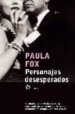 PERSONAJES DESESPERADOS de FOX, PAULA 
