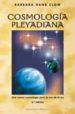 COSMOLOGIA PLEYADIANA, UNA NUEVA COSMOLOGIA PARA LA ERA DE LA LUZ di CLOW, BARBARA HAND 