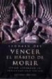 VENCER EL HABITO DE MORIR: COMO ALCANZAR LA INMORTALIDAD FISICA de ORR, LEONARD 
