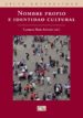 NOMBRE PROPIO E IDENTIDAD CULTURAL di MAIZ AREVALO, CARMEN 