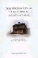ARQUITECTURA POPULAR EN LAS COMARCAS DE CASTILLA Y LEON de PONGA MAYO, JUAN CARLOS  RODRIGUEZ RODRIGUEZ, M ARACELI 