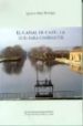 EL CANAL DE CASTILLA: GUIA PARA CAMINANTES (2 ED.) de SAEZ HIDALGO, IGNACIO 
