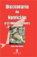 DICCIONARIO DE NUTRICION Y TERMINOS AFINES di ROJAS HIDALGO, ENRIQUE 