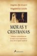 MORAS Y CRISTIANAS (2 ED.) de IRISARRI, ANGELES DE  LASALA, MAGDALENA 