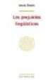 LOS PREJUICIOS LINGUISTICOS de TUSON VALLS, JESUS 