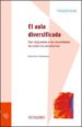 EL AULA DIVERSIFICADA: DAR RESPUESTAS A LAS NECESIDADES DE TODOS LOS ESTUDIANTES de TOMLINSON, CAROL ANN 