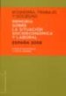 MEMORIA SOBRE LA SITUACION SOCIOECONOMICA Y LABORAL ESPAA 2008: ECONOMIA, TRABAJO Y SOCIEDAD: APROBADA EN LA SESION EXTRAORDINARIA DEL PLENO DEL CONSEJO ECONOMICO Y SOCIAL CELEBRADA EL 1 DE JUNIO DE di VV.AA. 