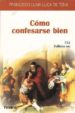 COMO CONFESARSE BIEN de LUNA LUCA DE TENA, FRANCISCO 