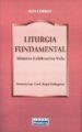 LITURGIA FUNDAMENTAL: MISTERIO, CELEBRACIO, VIDA de CORBON, JEAN 