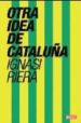 OTRA IDEA DE CATALUA de RIERA, IGNASI 