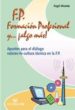 F.P. FORMACION PROFESIONAL Y... ALGO MAS! (CON CD-ROM) di MIRANDA, ANGEL LUIS 