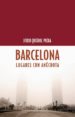 BARCELONA: LUGARES CON ANECDOTA de QUEROL, JORDI 