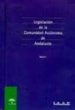 LEGISLACION DE LA COMUNIDAD AUTONOMA DE ANDALUCIA (2 VOL.) (CON C D-ROM) (3 ED.) de PORRAS NADALES, ANTONIO J. 