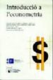 INTRODUCCIO A L'ECONOMETRIA di VV.AA. 