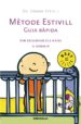 METODE ESTIVILL: GUIA RAPIDA PER ENSENYAR ELS NENS A DORMIR de ESTIVILL, EDUARD 
