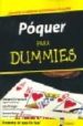 POQUER PARA DUMMIES: UNA GUIA QUE LE ENSEÑA A EQUILIBRAR LA HABIL IDAD Y LA SUERTE de HARROCH, RICHARD D. 