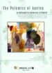 THE POLEMICS OF AGEING AS REFLECTED IN LITERATURES IN ENGLISH di VV.AA. 