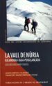 LA VALL DE NURIA. BALANDRAU-TAGA-PUIGLLANADA (EXC: BALANDRAU, TA GA, PUIGLLANADA: EXCURSIONS AMB ESQUIS) de BROCH, MANEL  GREGORI I PONS, FRANCESC XAVIER 