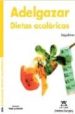 ADELGAZAR; DIETAS ACALORICAS di KOSTER, HELGA 