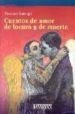 CUENTOS DE AMOR, DE LOCURA Y DE MUERTE de QUIROGA, HORACIO 