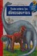TODO SOBRE LOS DINOSAURIOS di VV.AA. 