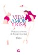 VIDA AMOR Y RISA: UNA NUEVA VISION DE LA ESPIRITUALIDAD de OSHO 